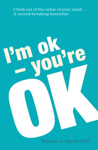 Kniha: I'm Ok, You're Ok - Thomas A. Harris