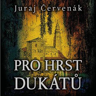 Médium CD: Pro hrst dukátů - Juraj Červenák; Marek Holý