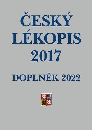 Kniha: Český lékopis 2017 Doplněk 2022 - Ministerstvo zdravotnictví ČR