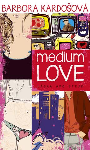 Kniha: Medium Love - Láska ako stejk - Barbora Kardošová