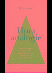Hora analogie - román příběhů alpských, neeuklidovských a symbolicky autentických - René Daumal