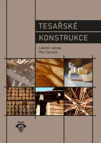 Kniha: Tesařské konstrukce  (4. vydání) - Lubomír Jelínek