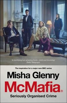 Kniha: McMafia - Seriously Organised Crime - 1. vydanie - Misha Glenny