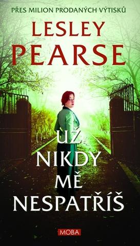 Kniha: Už nikdy mě nespatříš - Lesley Pearse