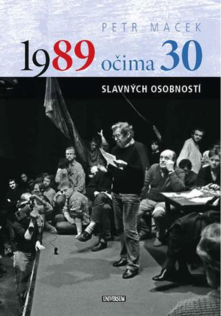 Kniha: 1989 očima třiceti - 1. vydanie - Petr Macek