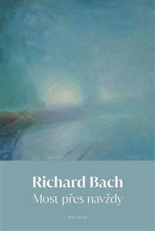 Kniha: Most přes navždy - Richard Bach