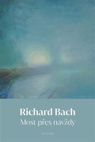 Kniha: Most přes navždy - Richard Bach