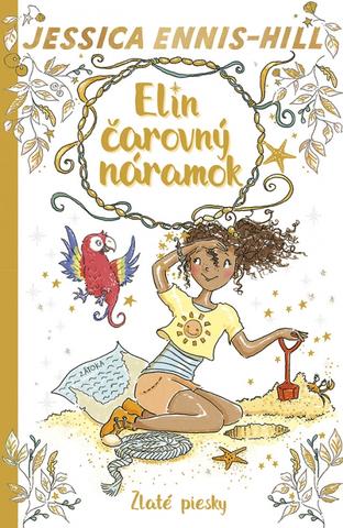Kniha: Elin čarovný náramok 7: Zlaté piesky - 1. vydanie - Jessica Ennis-Hill, Elen Caldecott