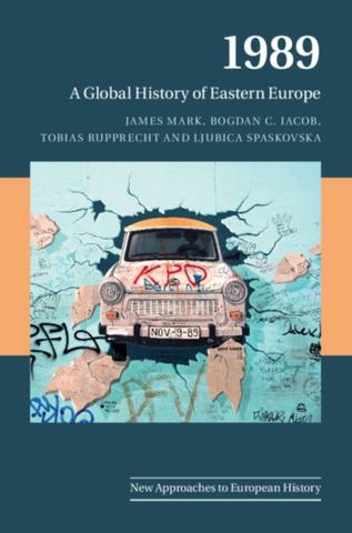 Kniha: 1989 : A Global History of Eastern Europe