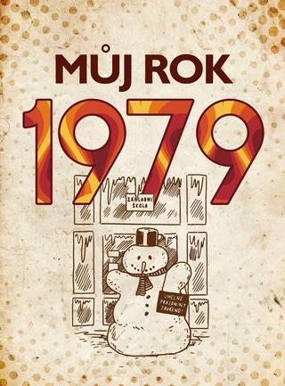 Kniha: Můj rok 1979 - 1. vydanie - Martin Ježek