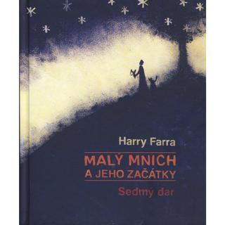 Kniha: Malý mnich a jeho začátky - Sedmý den - Harry Farra