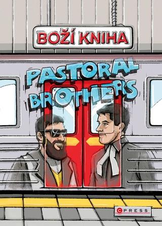 Kniha: Pastoral Brothers Boží kniha - 1. vydanie - Jakub Malý; Karel Müller