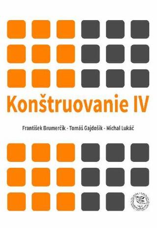 Kniha: Konštruovanie IV - František Brumerčík