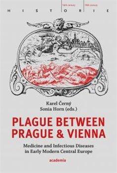 Kniha: Plague between Prague and Vienna - 1. vydanie - Karel Černý