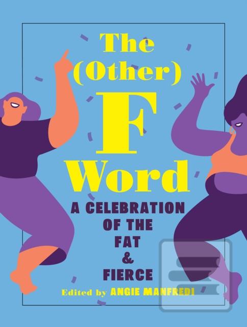 The Other F Word: A Cele…