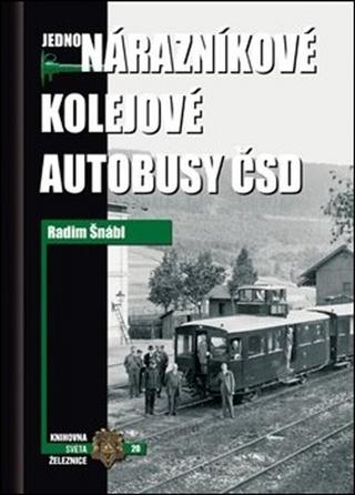 Kniha: Jednonárazníkové kolejové autobusy ČSD - Radim Šnábl