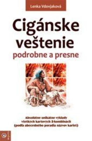 Kniha: Cigánske veštenie podrobne a presne - Lenka Vdovjaková