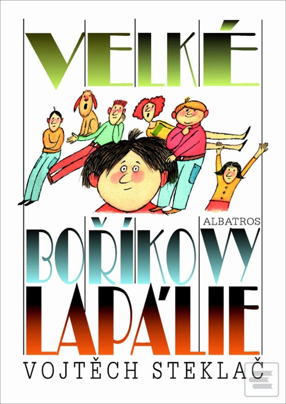 Kniha: Velké Boříkovy lapálie - Adolf Born, Vojtěch Steklač