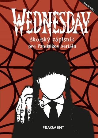 Kniha: Wednesday - školský zápisník pre fanúšikov seriálu - 1. vydanie - Michaela Bystrá