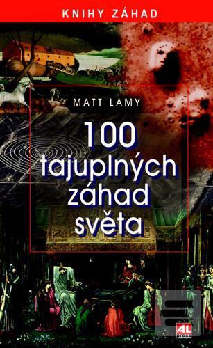 Kniha: 100 tajuplných záhad - Matt Lamy