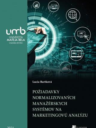 Kniha: Požiadavky normalizovaných manažérskych systémov na marketigovú analýzu - Lucia Bartková