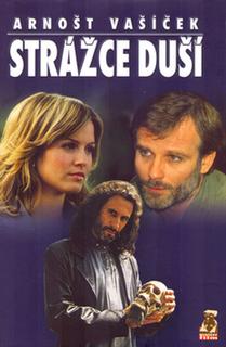 Kniha: Strážce duší - Strážce duší (1.díl) - 2. vydanie - Arnošt Vašíček