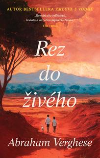 Kniha: Rez do živého - 1. vydanie - Abraham Verghese