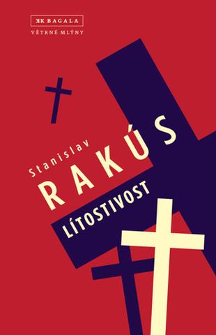 Kniha: Lítostivost - 1. vydanie - Stanislav Rakús