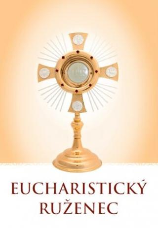 Kniha: Eucharistický ruženec