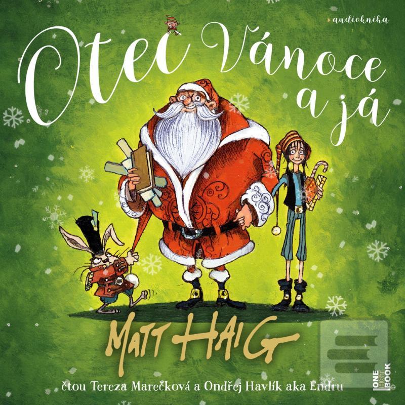audiokniha: Otec Vánoce a já - CDmp3 (Čte Tereza Marečková, Ondřej Havlík aka Endru) - CD - 1. vydanie - Matt Haig