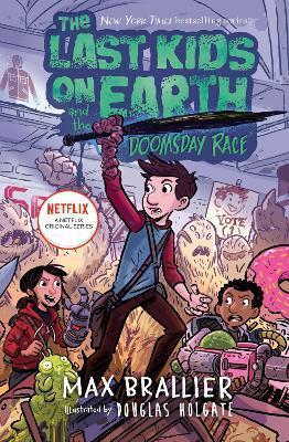 Kniha: The Last Kids on Earth and the Doomsday Race - 1. vydanie - Max Brallier