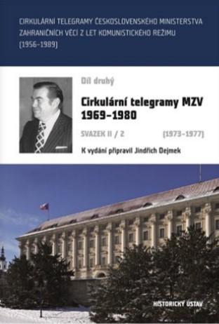 Kniha: Cirkulární telegramy MZV 1969-1980 - svazek II/2 (1973-1977) - Jindřich Dejmek