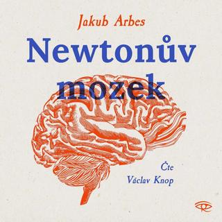 audiokniha: Newtonův mozek - CDmp3 (Václav Knop) - 1. vydanie - Jakub Arbes