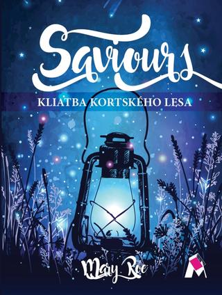 Kniha: Saviours - Kliatba Kortského lesa - 1. vydanie - Mary Roe