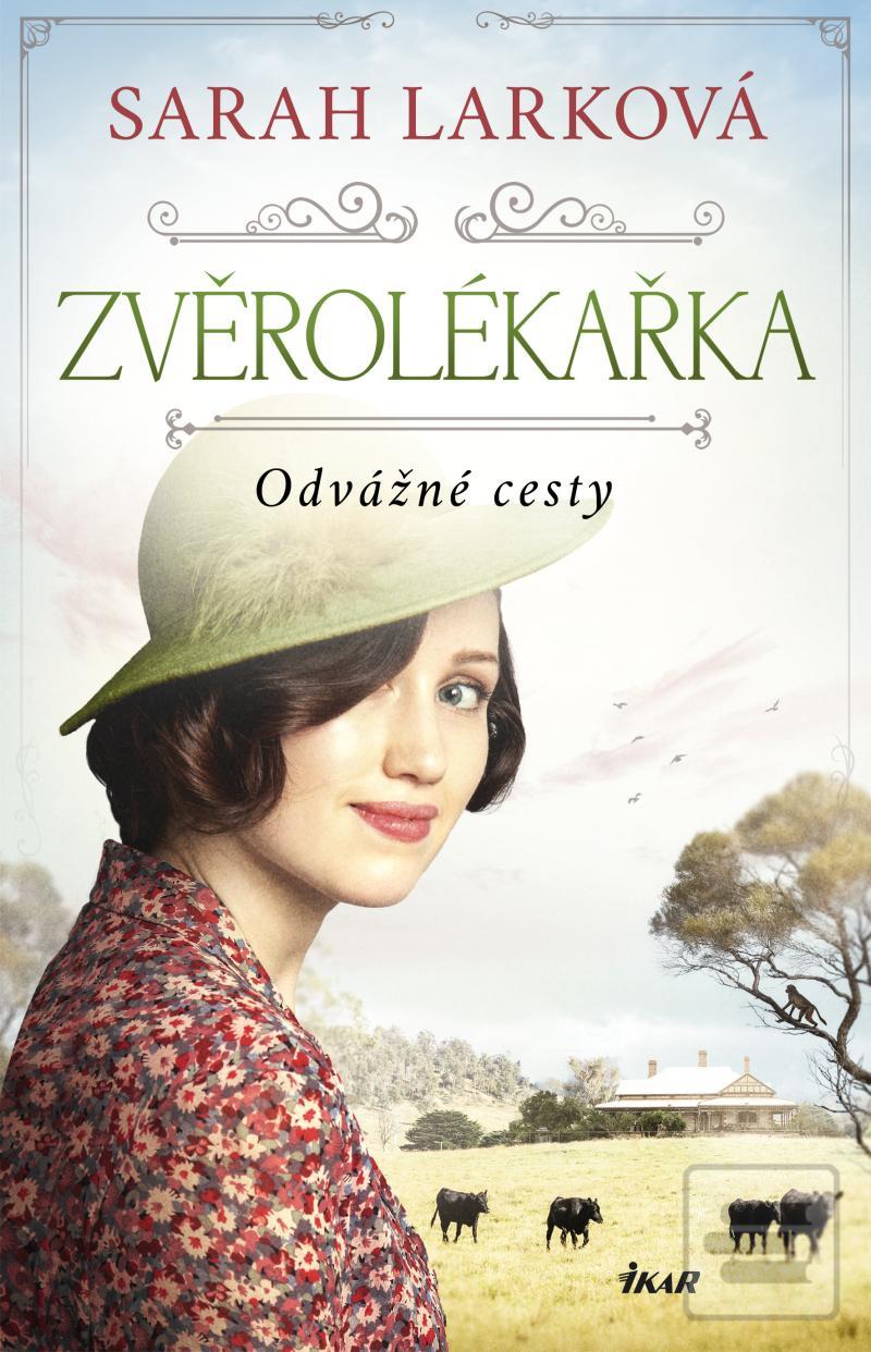 Kniha: Zvěrolékařka: Odvážné cesty - 1. vydanie - Sarah Larková