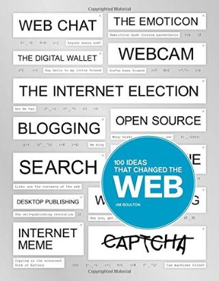 Kniha: 100 Ideas that Changed the Web - Jim Boulton