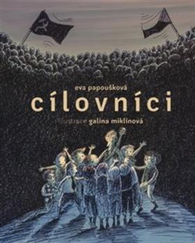 Kniha: Cílovníci - 1. vydanie - Eva Papoušková, Galina Miklínová