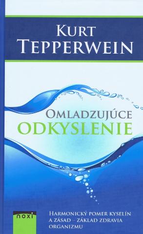 Omladzujúce odkyslenie - 3. vydanie - 3. vydanie - Kurt Tepperwein