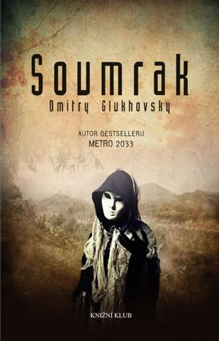 Kniha: Soumrak - Dmitry Glukhovsky