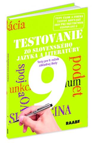 Kniha: Testovanie 9-Slovenský jazyk a literatúra pre 9 ročník - Testy pre 9. ročník záklanej školy - 1. vydanie - Katarína Hincová