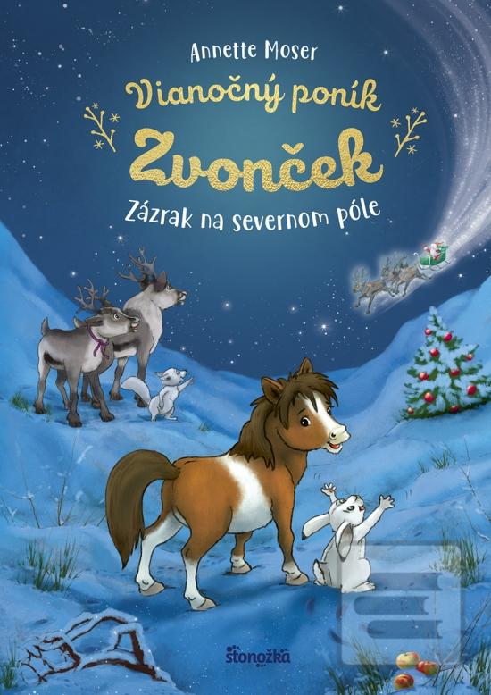 Vianočný poník Zvonček:… (Annette Moser)