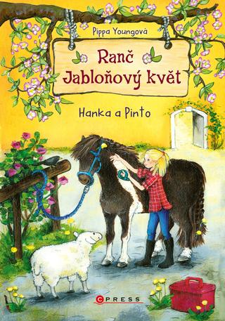 Kniha: Ranč Jabloňový květ: Hanka a Pinto - Ranč Jabloňový květ 4 - 1. vydanie - Pippa Youngová