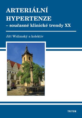 Kniha: Arteriální hypertenze - současné klinické trendy XX - Současné klinické trendy XX - 1. vydanie - Jiří Widimský