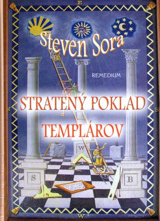 Kniha: Stratený poklad templárov - Steven Sora