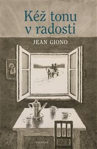 Kniha: Kéž tonu v radosti - Jean Giono