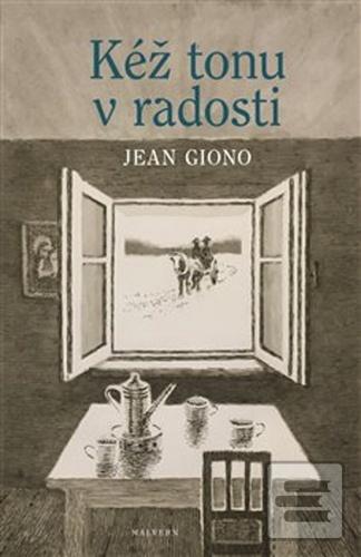 Kniha: Kéž tonu v radosti - Jean Giono