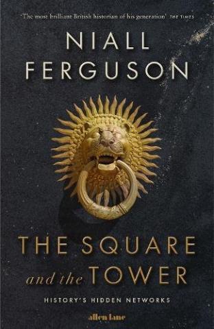 Kniha: The Square and the Tower - Niall Ferguson