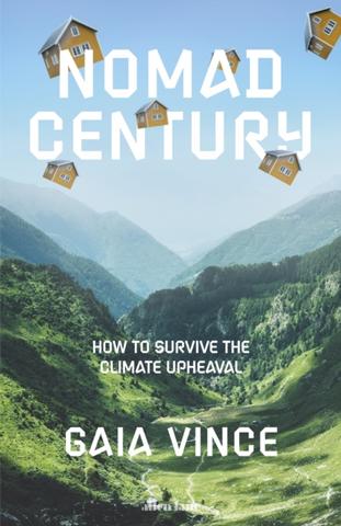 Kniha: Nomad Century - Gaia Vince