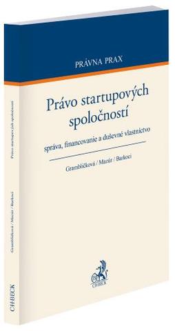 Kniha: Právo startupových spoločností - Správa, financovanie a duševné vlastníctvo - Barbora Grambličková
