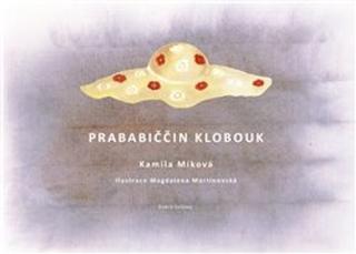 Kniha: Prababiččin klobouk - Kamila Míková